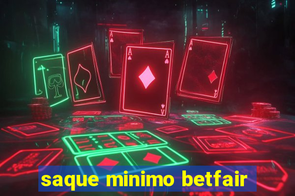 saque minimo betfair