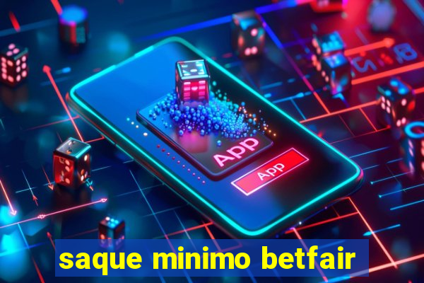 saque minimo betfair