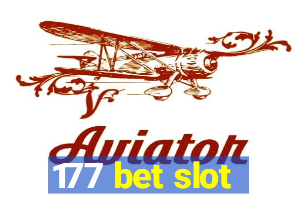 177 bet slot