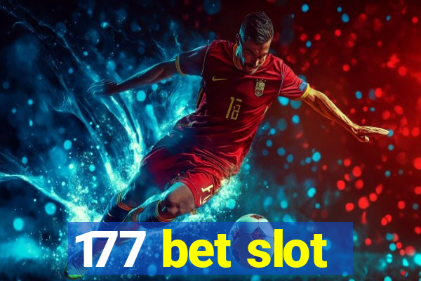 177 bet slot