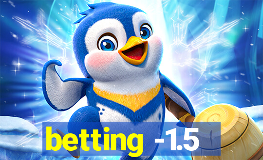 betting -1.5