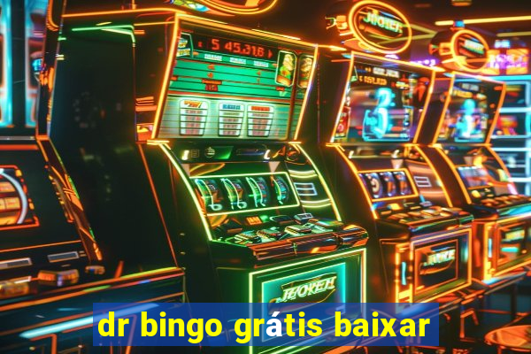 dr bingo grátis baixar