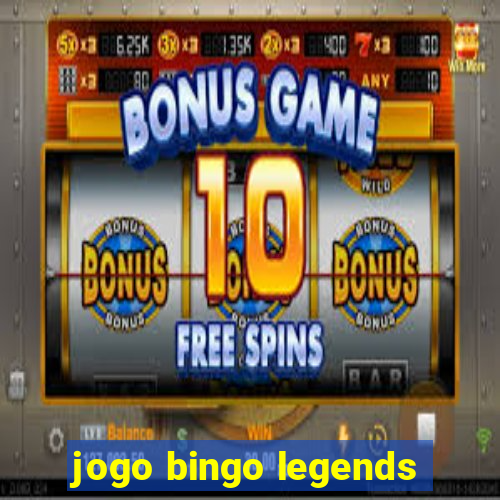 jogo bingo legends