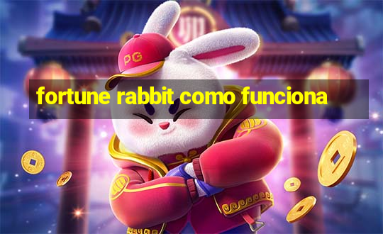 fortune rabbit como funciona