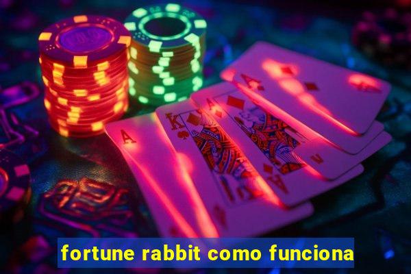 fortune rabbit como funciona