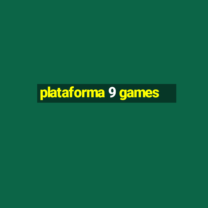 plataforma 9 games