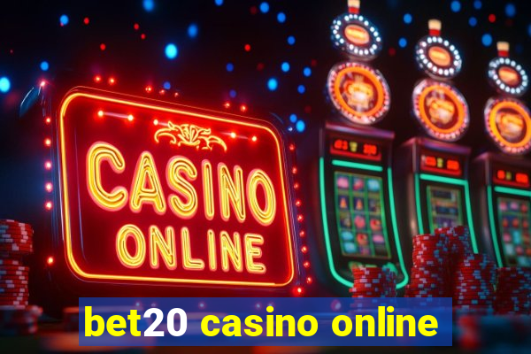 bet20 casino online