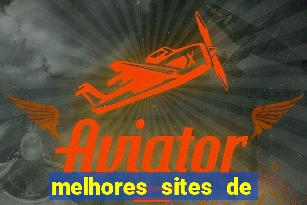 melhores sites de apostas de jogos