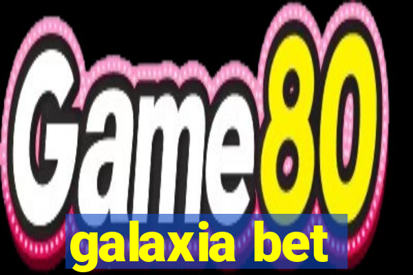 galaxia bet