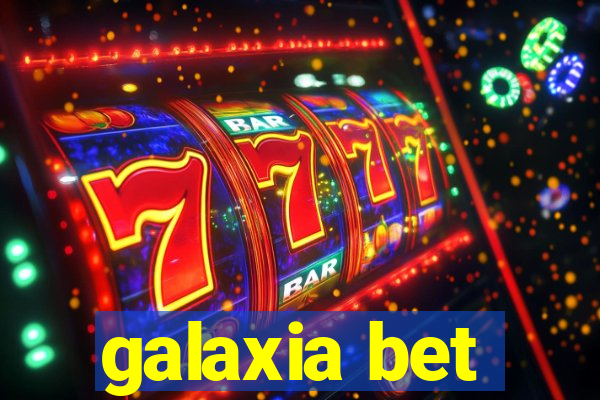 galaxia bet