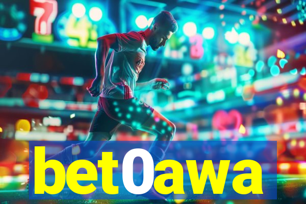 bet0awa