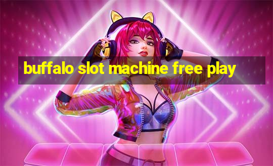 buffalo slot machine free play