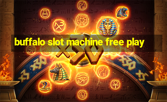 buffalo slot machine free play