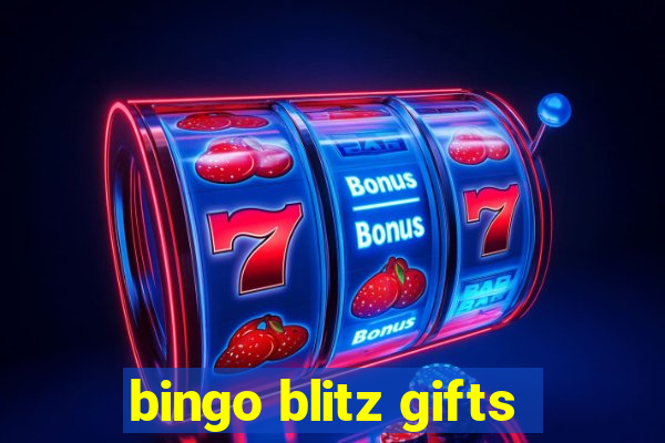 bingo blitz gifts