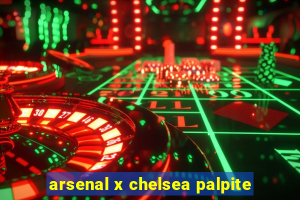 arsenal x chelsea palpite