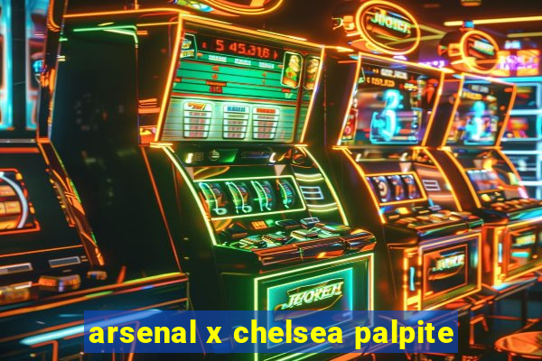 arsenal x chelsea palpite