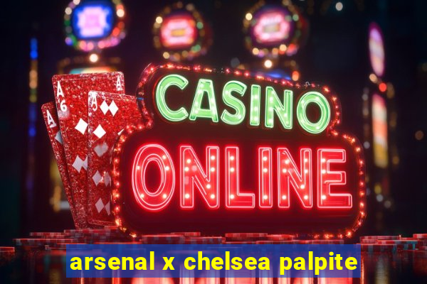 arsenal x chelsea palpite