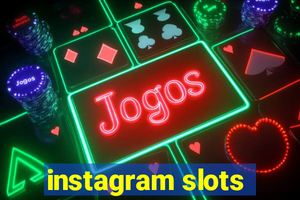 instagram slots