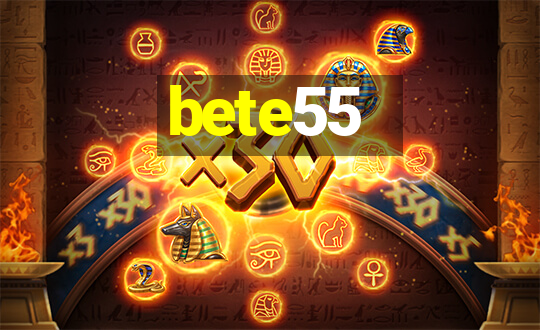 bete55