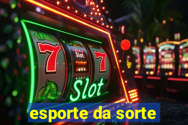 esporte da sorte