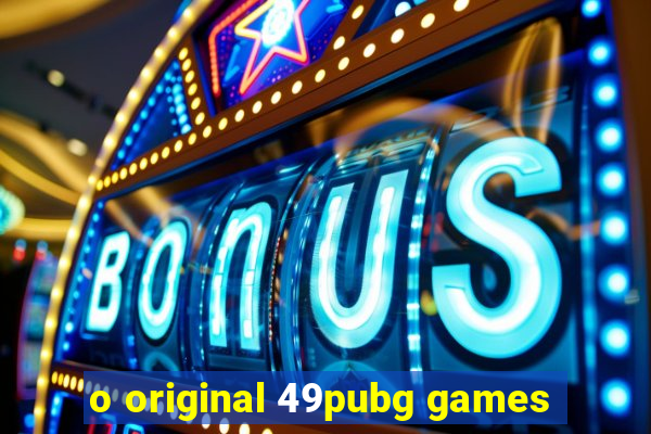 o original 49pubg games