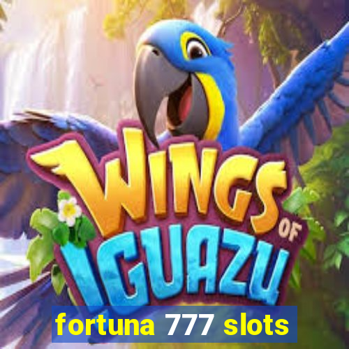 fortuna 777 slots