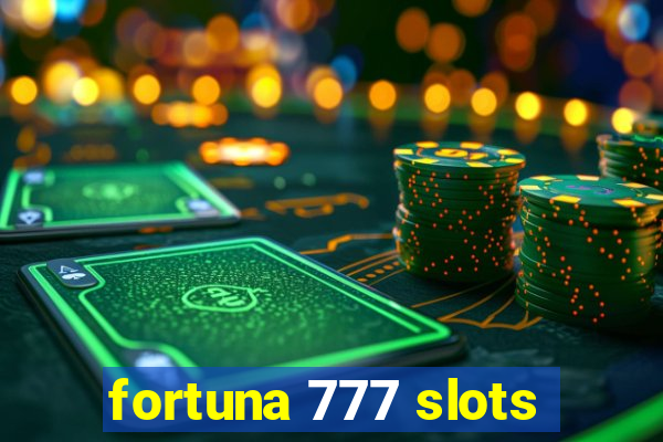 fortuna 777 slots