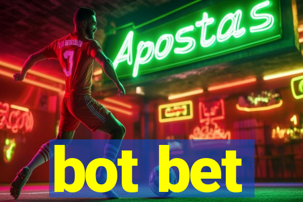 bot bet