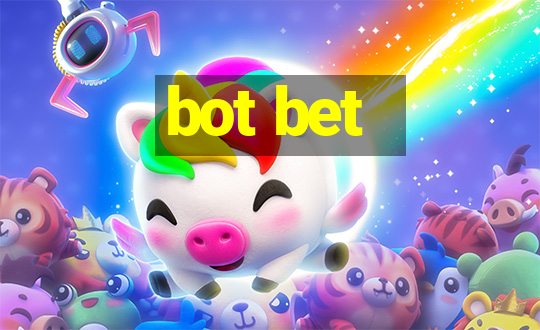 bot bet