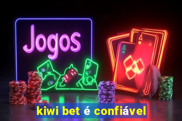 kiwi bet é confiável