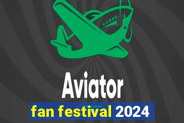 fan festival 2024