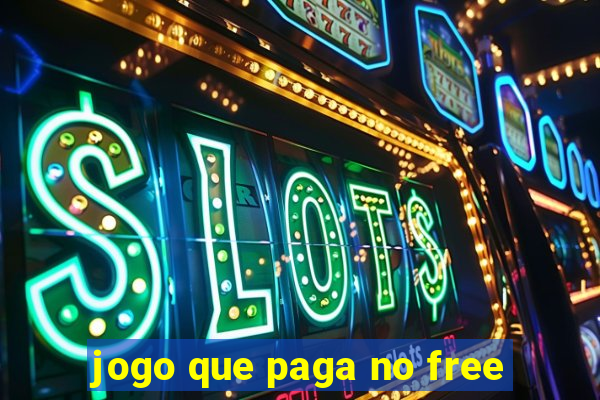 jogo que paga no free