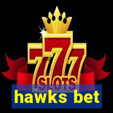 hawks bet