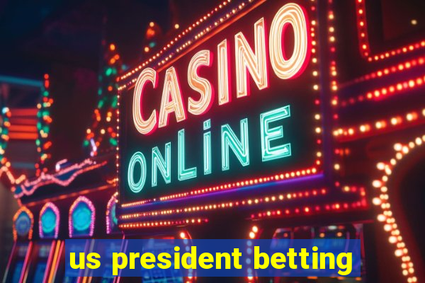 us president betting