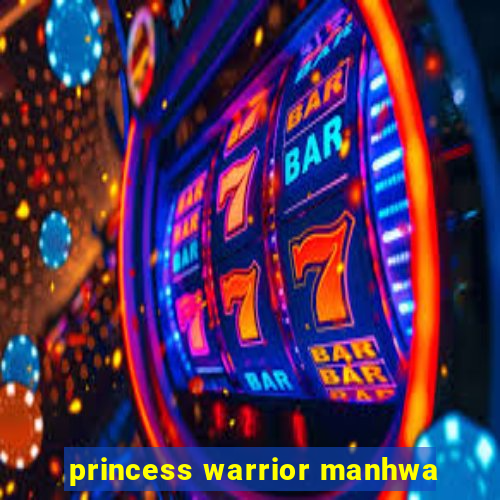 princess warrior manhwa