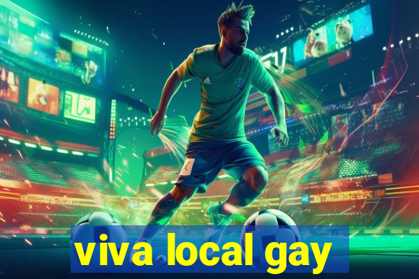 viva local gay