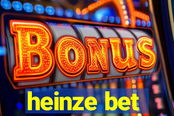 heinze bet