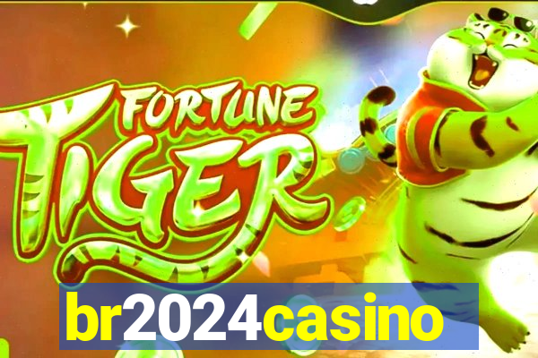 br2024casino