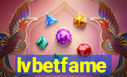 lvbetfame