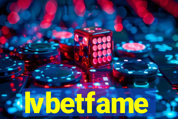 lvbetfame