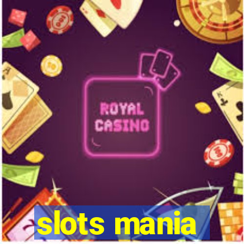 slots mania