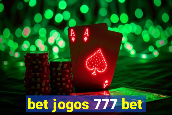 bet jogos 777 bet