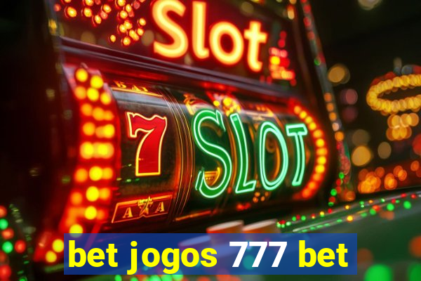 bet jogos 777 bet