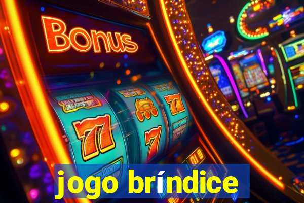 jogo bríndice