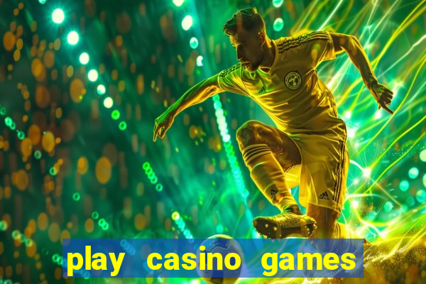 play casino games with real money