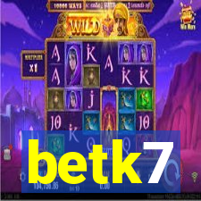 betk7