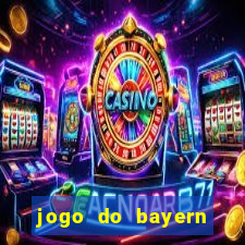 jogo do bayern onde assistir