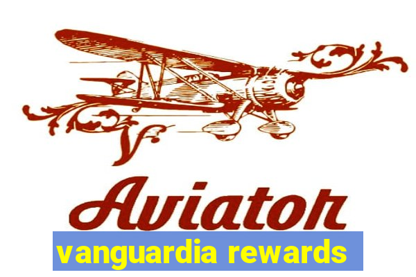 vanguardia rewards