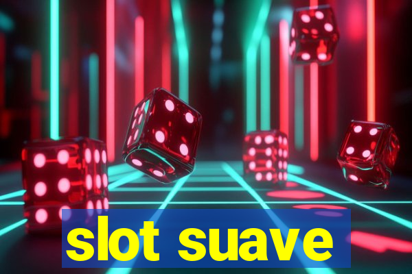 slot suave