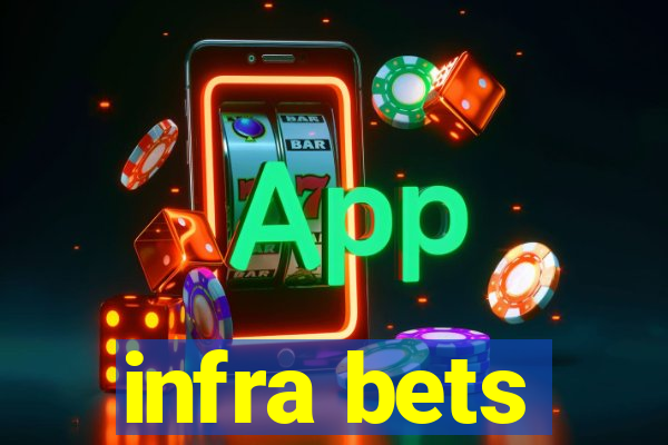 infra bets